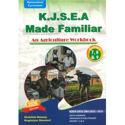 K.J.S.E.A. Made Familiar An Agriculture Workbook Grades 7,8&9