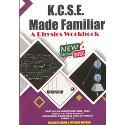 KCSE Made Familiar Physics Workbook
