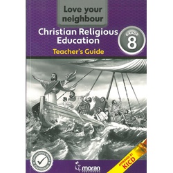 Love your neighbour CRE Grade 8 Teacher's guide