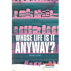 Whose Life Is It Anyway?