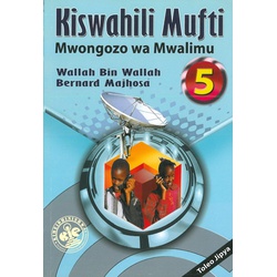 Kiswahili Mufti Std 5 Teacher's Guide