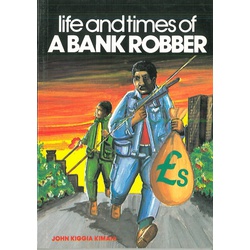 Life and Times of A Bank Robber