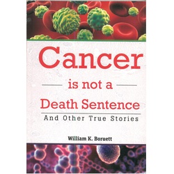 Cancer Is Not A Death Sentence