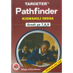 Targeter Pathfinder Kiswahili Insha Grades 7,8,&9