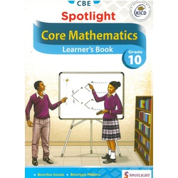 Spotlight Core Mathematics Grade 10