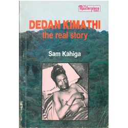 Dedan Kimathi - The Real Story