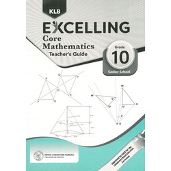 Excelling Core Mathematics Teacher's Guide Grade 10