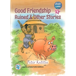 Good friendship Ruined and Other Stories